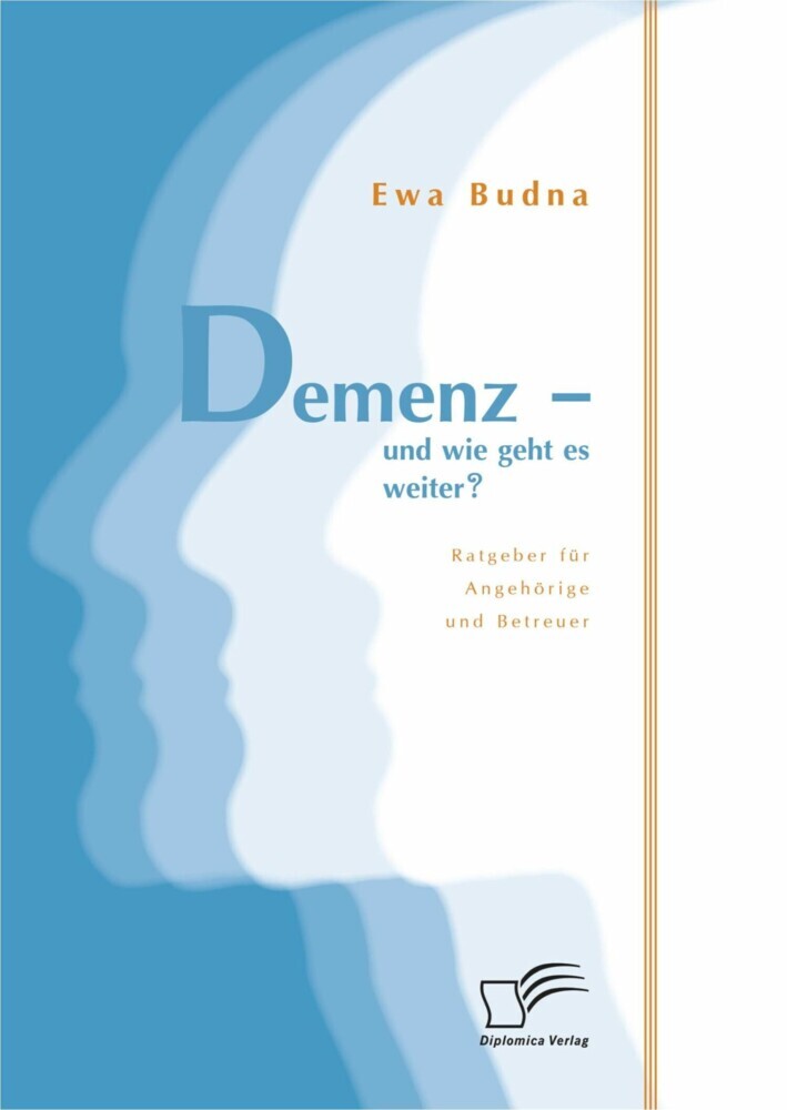 Demenz - und wie geht es weiter? Ratgeber für Angehörige und Betreuer main product photo