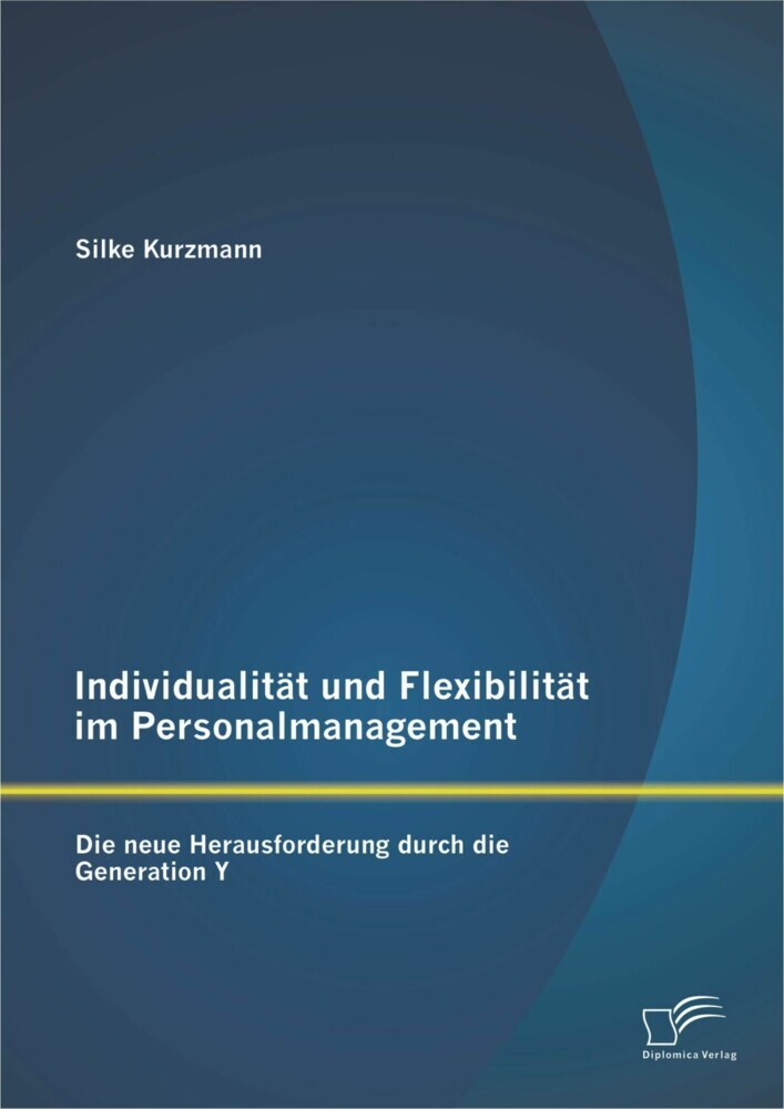 Individualität und Flexibilität im Personalmanagement: Die neue Herausforderung durch die Generation Y main product photo