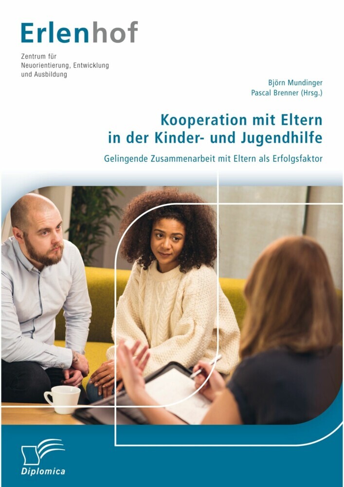 Kooperation mit Eltern in der Kinder- und Jugendhilfe: Gelingende Zusammenarbeit mit Eltern als Erfolgsfaktor main product photo