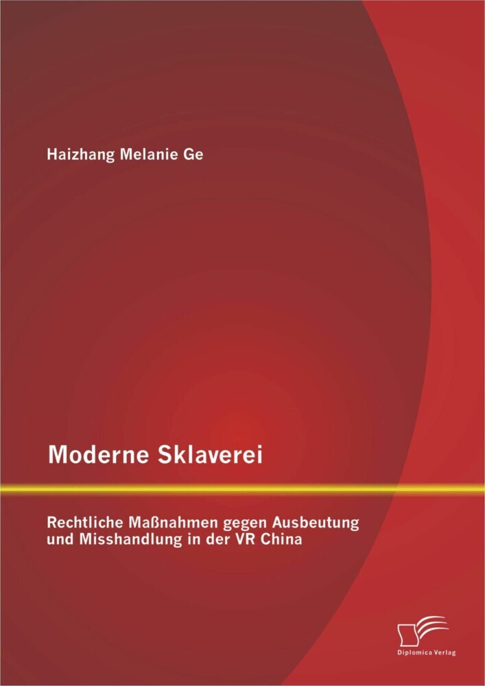 Moderne Sklaverei - Rechtliche Maßnahmen gegen Ausbeutung und Misshandlung in der VR China main product photo