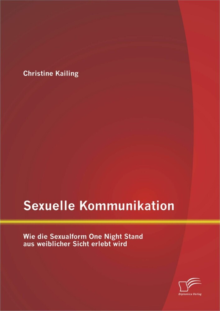 Sexuelle Kommunikation: Wie die Sexualform One Night Stand aus weiblicher Sicht erlebt wird main product photo