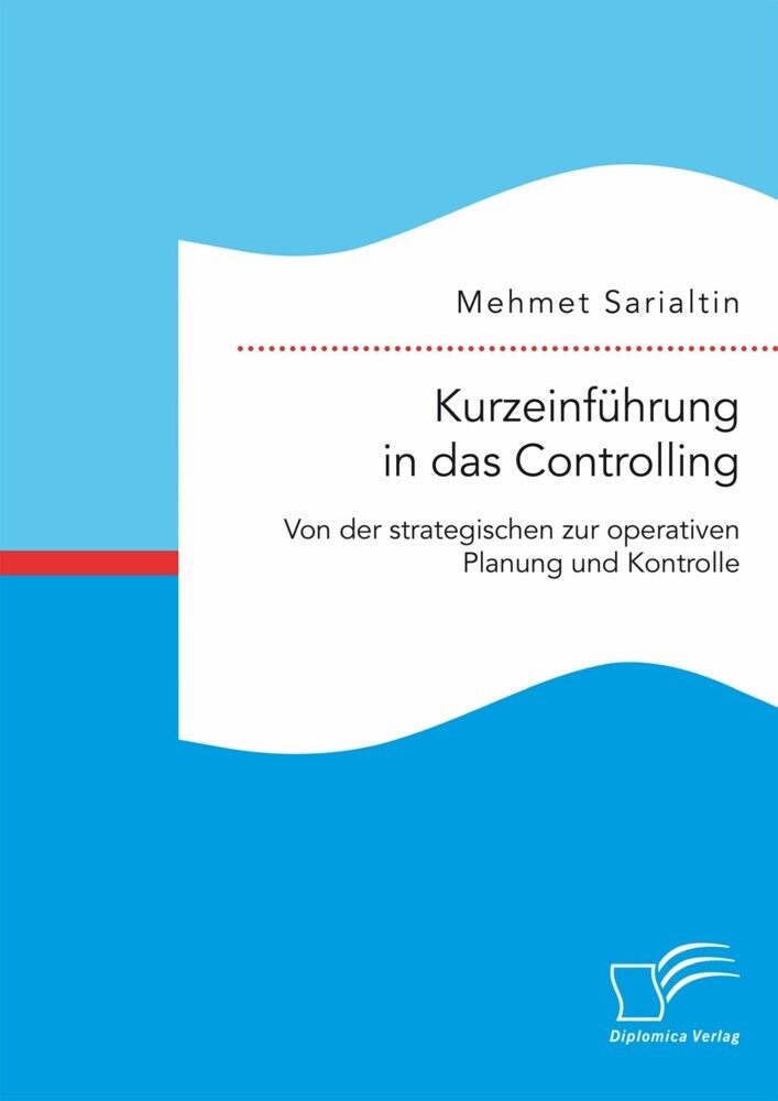 Kurzeinführung in das Controlling: Von der strategischen zur operativen Planung und Kontrolle main product photo