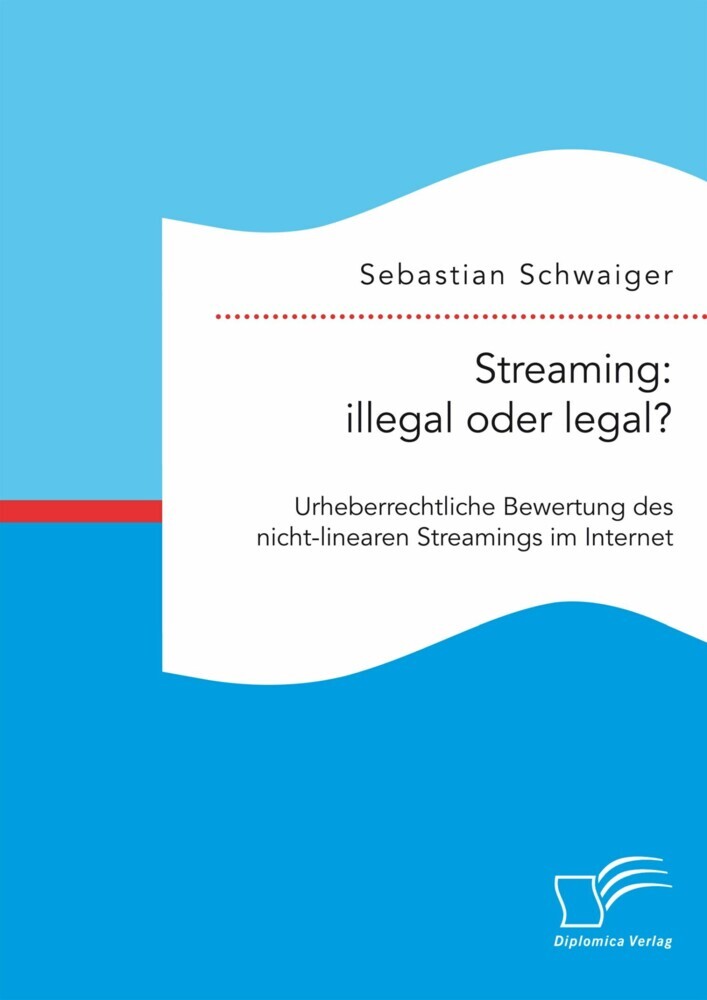 Streaming: illegal oder legal? Urheberrechtliche Bewertung des nicht-linearen Streamings im Internet main product photo