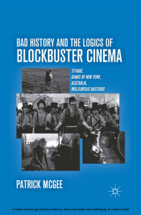 Bad History and the Logics of Blockbuster Cinema
