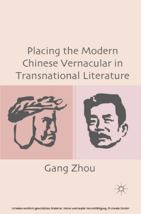 Placing the Modern Chinese Vernacular in Transnational Literature
