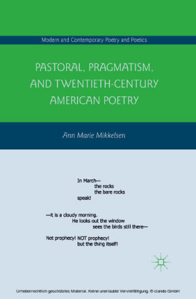 Pastoral, Pragmatism, and Twentieth-Century American Poetry
