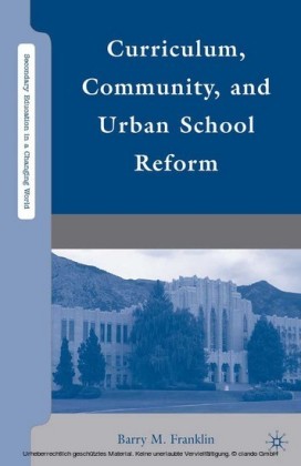 Curriculum, Community, and Urban School Reform