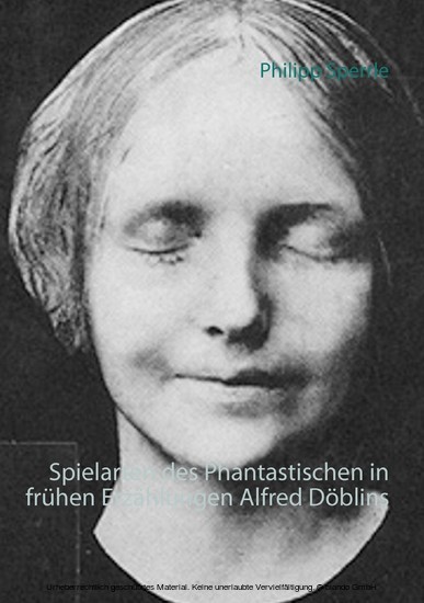 Spielarten des Phantastischen in frühen Erzählungen Alfred Döblins main product photo