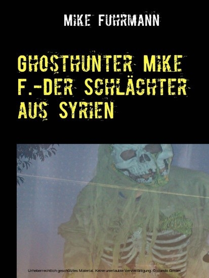 Ghosthunter Mike F.-Der Schlächter aus Syrien main product photo