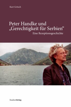 Peter Handke und 'Gerechtigkeit für Serbien'