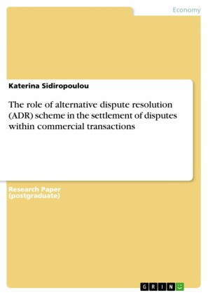 The role of alternative dispute resolution (ADR) scheme in the settlement of disputes within commercial transactions