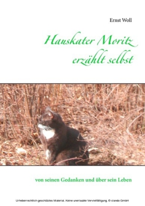 Hauskater Moritz erzählt selbst