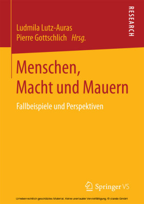 Menschen, Macht und Mauern