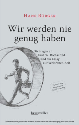 Wir werden nie genug haben