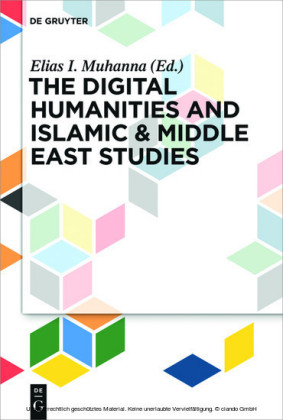 The Digital Humanities and Islamic & Middle East Studies