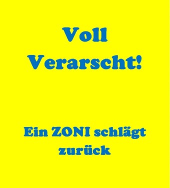 VOLL VERARSCHT