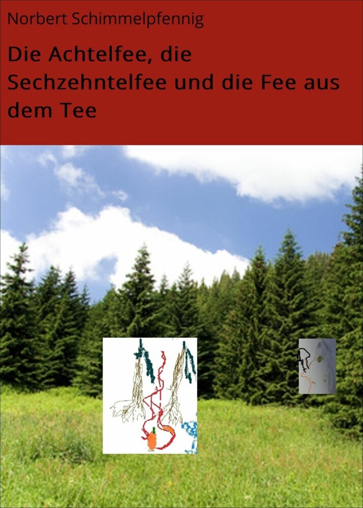 Die Achtelfee, die Sechzehntelfee und die Fee aus dem Tee main product photo