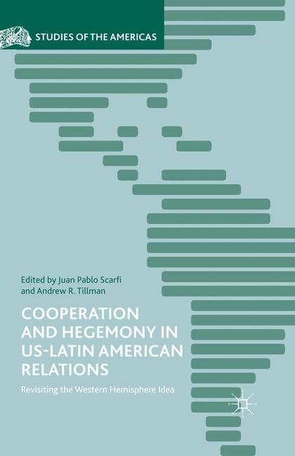 Cooperation and Hegemony in US-Latin American Relations main product photo