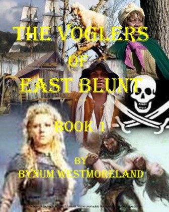 The Voglers of East Blunt. Book.1