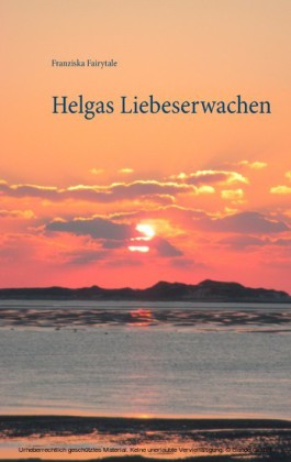 Helgas Liebeserwachen