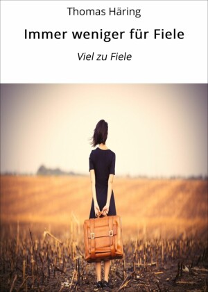 Immer weniger für Fiele