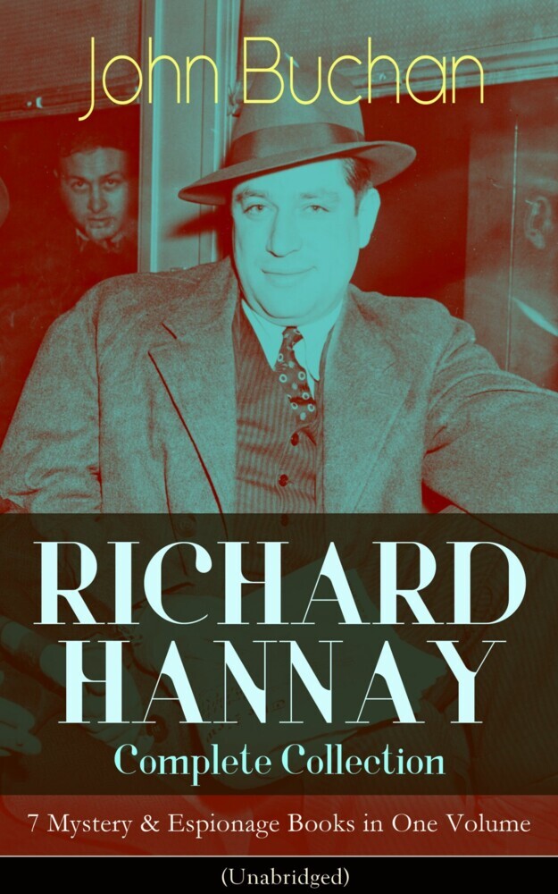 RICHARD HANNAY Complete Collection - 7 Mystery & Espionage Books in One Volume (Unabridged) main product photo