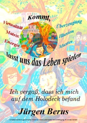 Kommt, lasst uns das Leben spielen