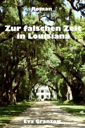 Zur falschen Zeit in Louisiana