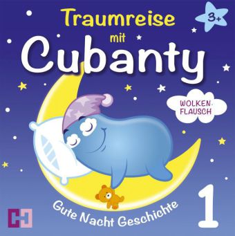 Traumreise mit Cubanty - Wolkenflausch, Audio-CD