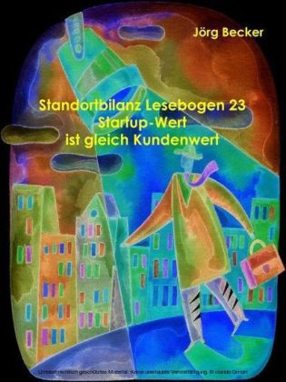Standortbilanz Lesebogen 23 Startup-Wert ist gleich Kundenwert