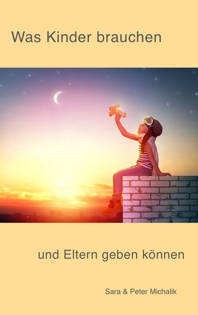 Was Kinder brauchen und Eltern geben können main product photo