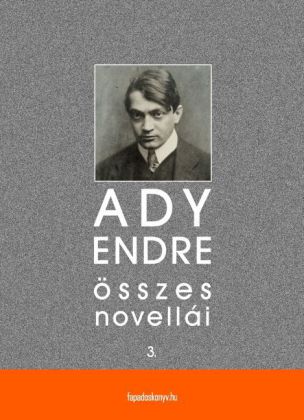 Ady Endre összes novellái III. kötet