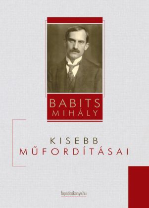 Babits Mihály kisebb m fordításai