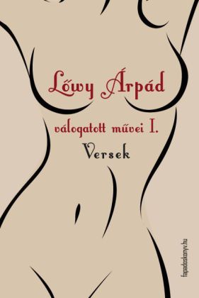 Löwy Árpád válogatott mvei I. Versek