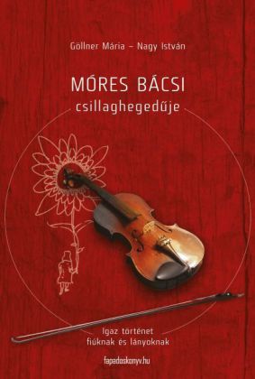 Móres bácsi csillaghegedje