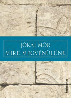 Mire megvénülünk