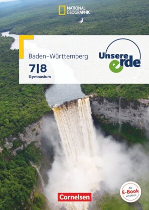 Unsere Erde - Gymnasium Baden-Württemberg - 7./8. Schuljahr