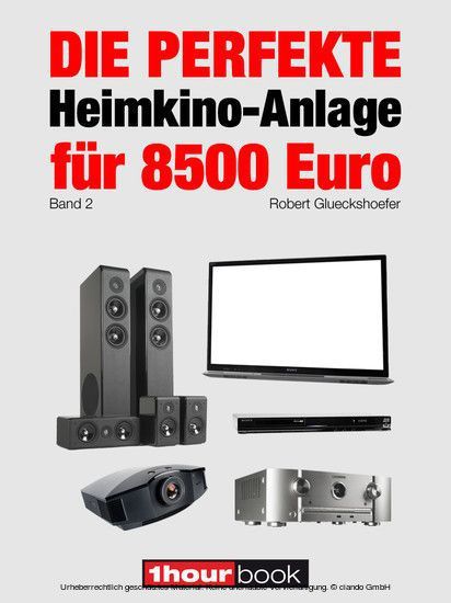 Die perfekte Heimkino-Anlage für 8500 Euro (Band 2) main product photo