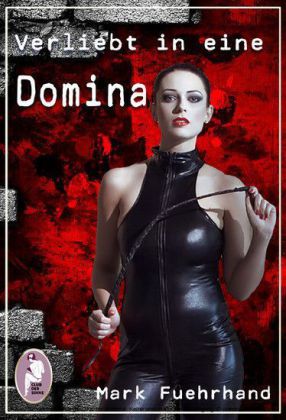 Verliebt in eine Domina