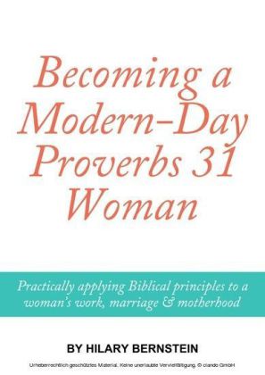 Becoming a Modern-Day Proverbs 31 Woman