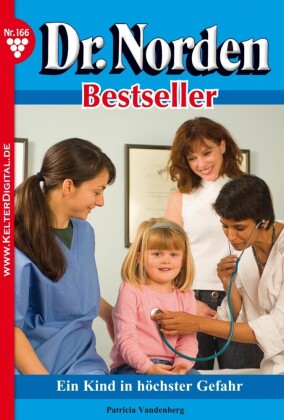 Dr. Norden Bestseller 166 - Arztroman