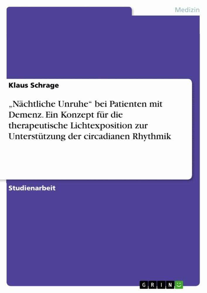 'Nächtliche Unruhe' bei Patienten mit Demenz. Ein Konzept für die therapeutische Lichtexposition zur Unterstützung der circadianen Rhythmik main product photo
