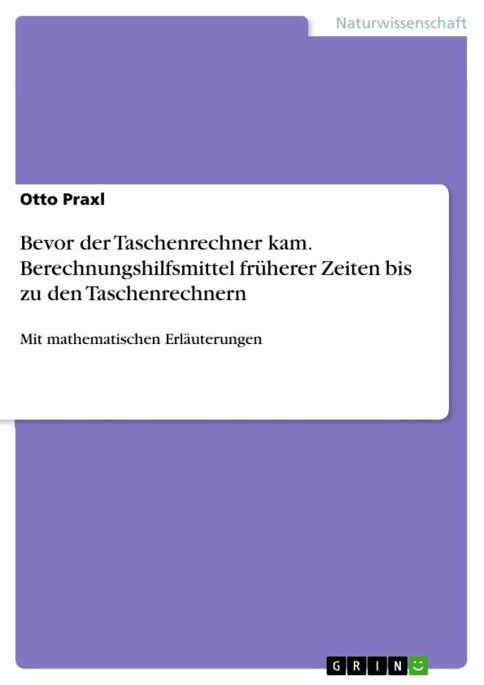 Bevor der Taschenrechner kam. Berechnungshilfsmittel früherer Zeiten bis zu den Taschenrechnern main product photo