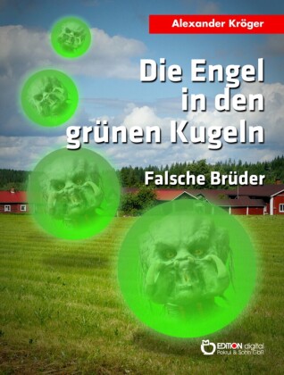Die Engel in den grünen Kugeln - Falsche Brüder