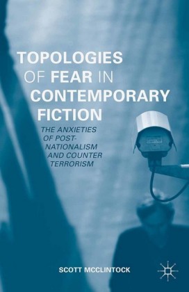 Topologies of Fear in Contemporary Fiction