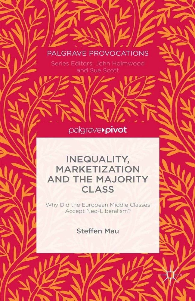 Inequality, Marketization and the Majority Class main product photo