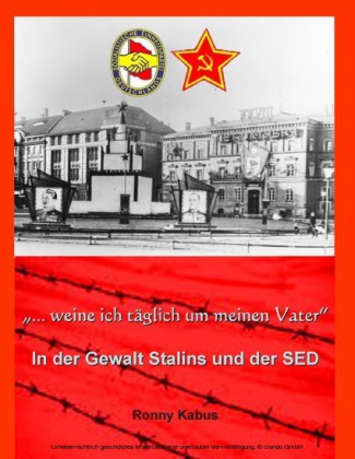 "...weine ich täglich um meinen Vater"