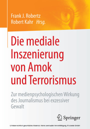 Die mediale Inszenierung von Amok und Terrorismus