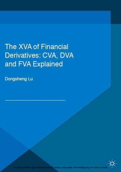 The XVA of Financial Derivatives: CVA, DVA and FVA Explained main product photo