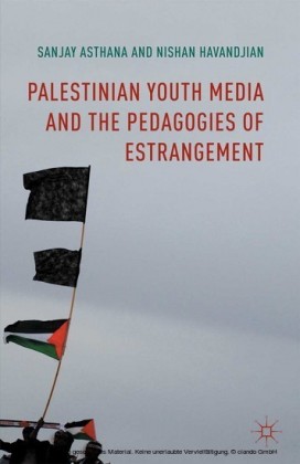 Palestinian Youth Media and the Pedagogies of Estrangement